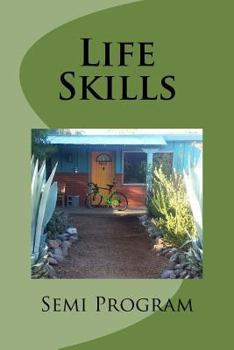 Paperback Life Skills: Goals for transition aged youth in semi-independent placement Book