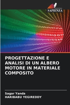 Paperback Progettazione E Analisi Di Un Albero Motore in Materiale Composito [Italian] Book