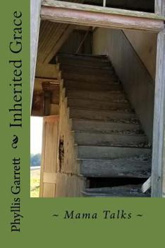 Paperback Inherited Grace: Mama Talks Book