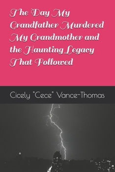 The Day My Grandfather Murdered My Grandmother and the Haunting Legacy That Followed