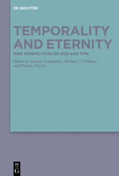 Hardcover Temporality and Eternity: Nine Perspectives on God and Time Book
