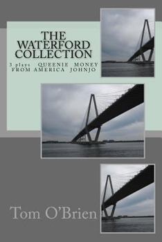 Paperback The Waterford Collection: 3 plays Queenie Money From America Johnjo Book