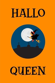 Hallo Queen (A Joy Notes Notebook): Halloween Themed Journal, Diary, Notebook, Notepad, Organizer, Planner - Lined Paper, 110 Pages, 6 x 9 Inches in Size