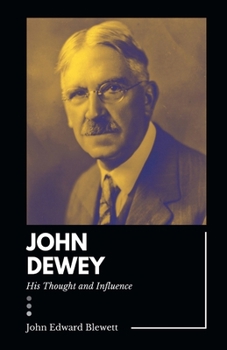 Paperback JOHN DEWEY His Thought and Influence Book