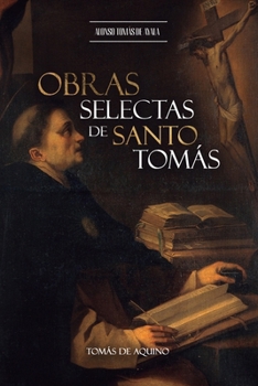 Obras Selectas de Santo Tomás (Spanish Edition)