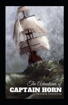 Paperback The Adventures of Captain Horn Illustrated Book