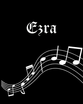Ezra: Sheet Music Note Manuscript Notebook Paper | Personalized Custom First Name Cover | Musician Composer Instrument Composition Book | 12 Staves a ... | Create, Compose & Write Creative Songs