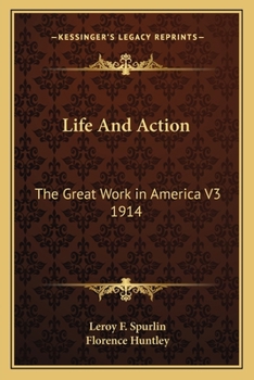 Paperback Life And Action: The Great Work in America V3 1914 Book