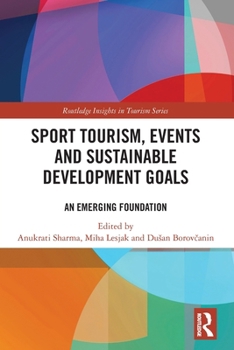 Paperback Sport Tourism, Events and Sustainable Development Goals: An Emerging Foundation Book