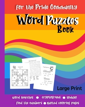 Word Puzzles Book; For the Pride Community: 75 LGBTQ Themed puzzles; Brain Stimulating Entertainment puzzles; WordSearch ;Sudoku; Cryptogram