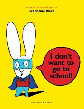 Paperback I Don't Want to Go to School Book