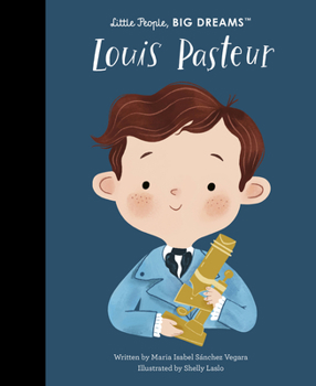 Louis Pasteur - Book  of the Little People, Big Dreams