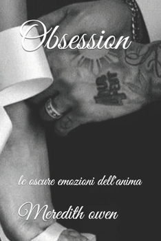 Paperback Obsession: le oscure emozioni dell'anima [Italian] Book