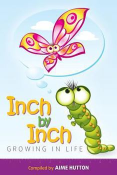 Paperback Inch by Inch - Growing in Life Book