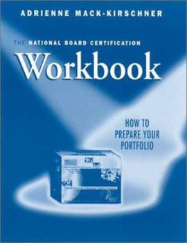 Paperback The National Board Certification Workbook: How to Prepare Your Portfolio Book
