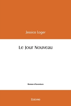 Paperback Le Jour Nouveau [French] Book