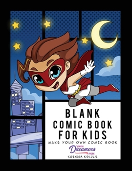 Paperback Blank Comic Book for Kids: Super Hero Notebook, Make Your Own Comic Book, Draw Your Own Comics Book