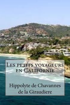 Paperback Les petits voyageurs en Californie [French] Book