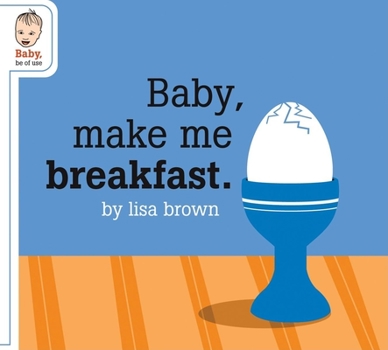 Hardcover Baby Make Me Breakfast Book