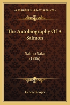 The Autobiography of the Late Salmo Salar, Esq.
