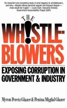 Paperback Whistleblowers: Exposing Corruption in Government and Industry Book