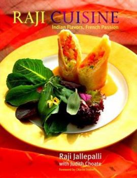 Hardcover Raji Cuisine: Indian Flavors, French Passion Book