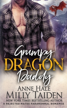 Paperback Grumpy Dragon Daddy: A Rejected Mates Paranormal Romance Book