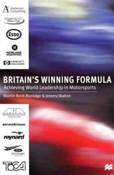 Hardcover Britain's Winning Formula: Achieving World Leadership in Motorsports Book