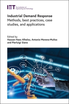 Industrial Demand Response: Methods, best practices, case studies, and applications