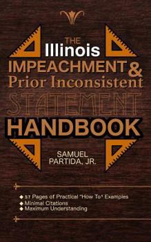 The Illinois Impeachment & Prior Inconsistent Statement Handbook