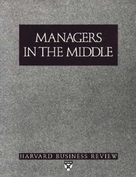 People Management: Managers in the Middle ("Harvard Business Review" Paperback)