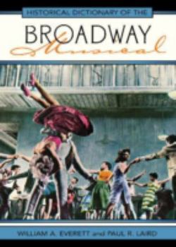 Hardcover Historical Dictionary of the Broadway Musical Book