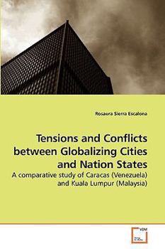 Paperback Tensions and Conflicts between Globalizing Cities and Nation States Book