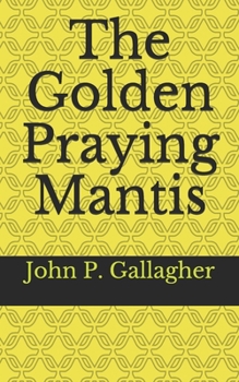 Paperback The Golden Praying Mantis Book