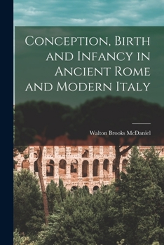 Conception, Birth and Infancy in Ancient Rome and Modern Italy