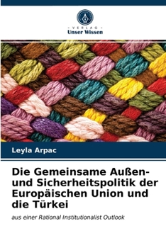 Paperback Die Gemeinsame Außen- und Sicherheitspolitik der Europäischen Union und die Türkei [German] Book