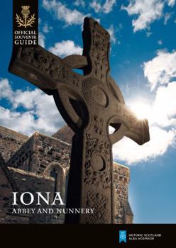 Paperback Iona Abbey and Nunnery (Historic Scotland: Official Souvenir Guide) Book