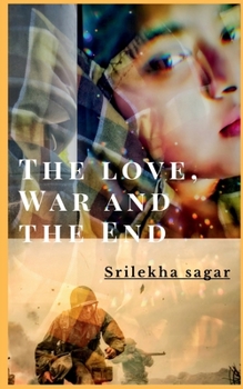 Paperback The love, war and the end Book