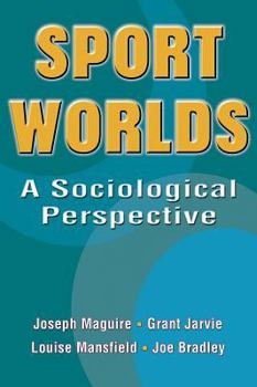 Paperback Sport Worlds: A Sociological Perspective Book