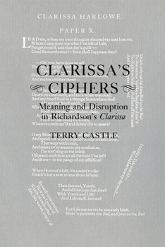 Paperback Clarissa's Ciphers: Meaning and Disruption in Richardson's Clarissa Book