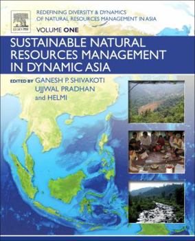 Paperback Redefining Diversity and Dynamics of Natural Resources Management in Asia, Volume 1: Sustainable Natural Resources Management in Dynamic Asia Book
