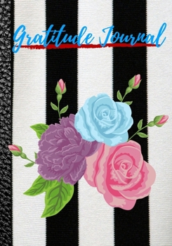 Gratitude Journal: Cute Notebook * Perfect To Start and Summary Every Perfect Day *