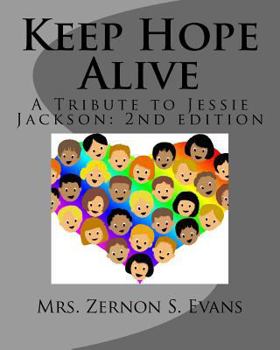 Paperback Keep Hope Alive: A Tribute to Jessie Jackson Book