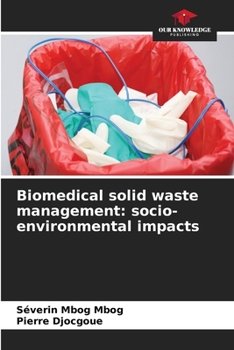 Paperback Biomedical solid waste management: socio-environmental impacts Book