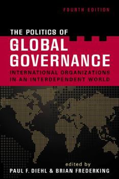 Paperback The Politics of Global Governance: International Organizations in an Interdependent World Book