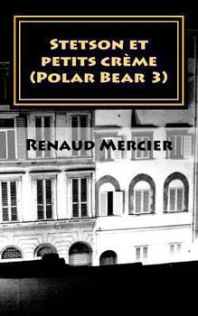 Paperback Stetson et petits crème: (Polar Bear 3) [French] Book