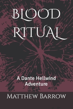 BLOOD RITUAL: A Dante Hellwind Adventure
