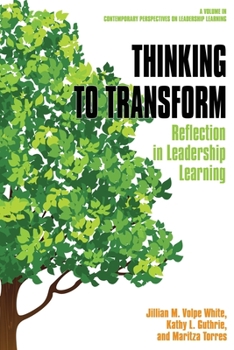 Paperback Thinking to Transform: Reflection in Leadership Learning Book