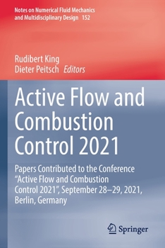 Paperback Active Flow and Combustion Control 2021: Papers Contributed to the Conference "Active Flow and Combustion Control 2021", September 28-29, 2021, Berlin Book