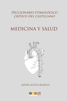 Paperback Medicina y salud: Diccionario etimológico crítico del Castellano [Spanish] Book